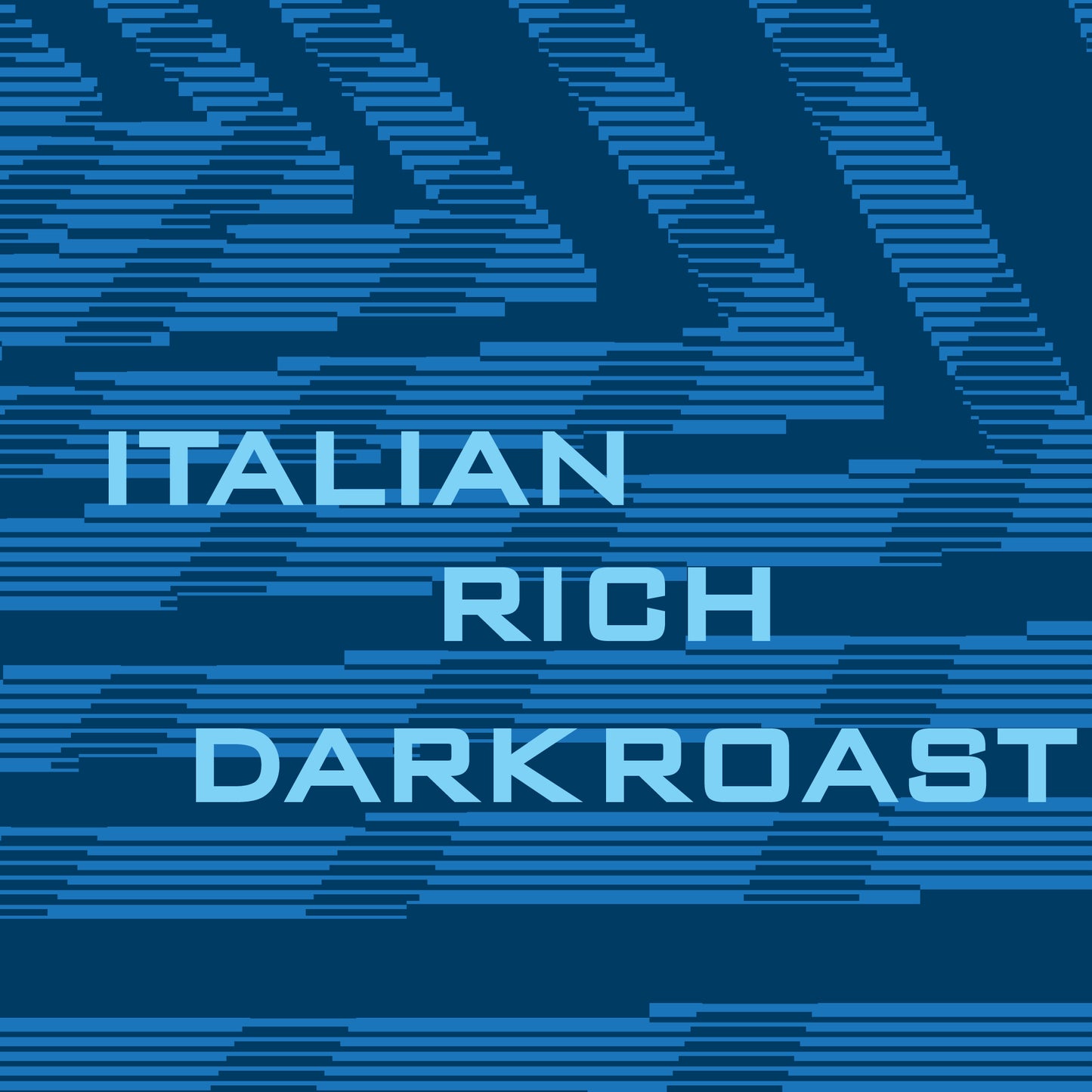 Italian Rich Dark Roast